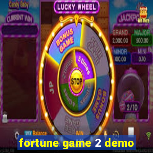 fortune game 2 demo